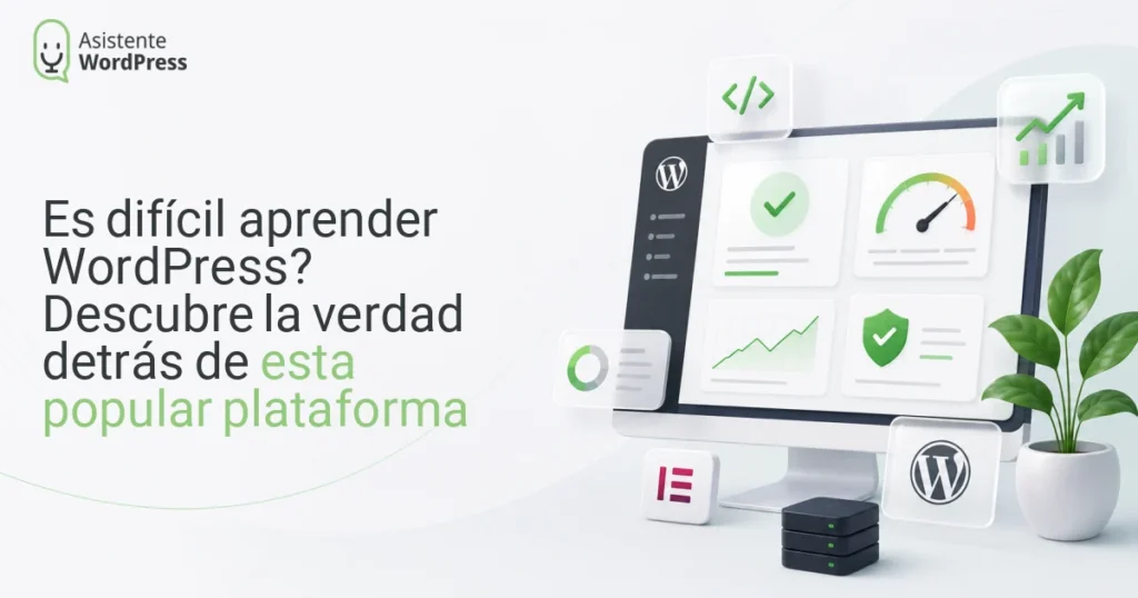 ¿Es difícil aprender WordPress? Descubre la verdad detrás de esta popular plataforma