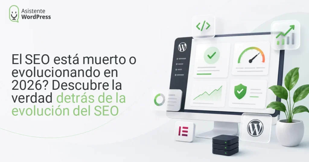 ¿El SEO está muerto o evolucionando en 2026? Descubre la verdad detrás de la evolución del SEO
