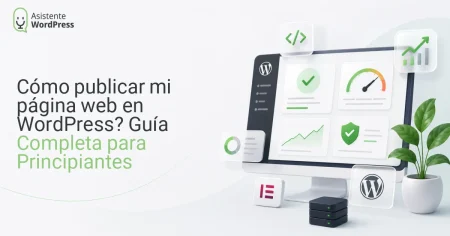 ¿Cómo publicar mi página web en WordPress? Guía Completa para Principiantes