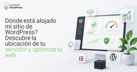 ¿Dónde está alojado mi sitio de WordPress? Descubre la ubicación de tu servidor y optimiza tu web