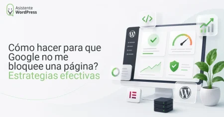 ¿Cómo hacer para que Google no me bloquee una página? Estrategias efectivas