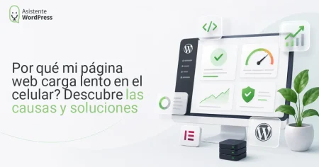 ¿Por qué mi página web carga lento en el celular? Descubre las causas y soluciones
